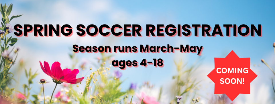 Spring Soccer Registration Coming Soon